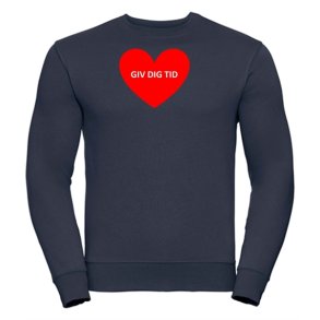 Sweatshirt med tryk Giv dig tid med rd hjerte