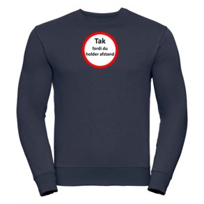 Sweatshirt med tryk HOLD AFSTAND - rundt mrke