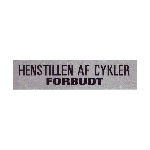 HENSTILLING AF CYKLER FORBUDT-  selvkl�bende skilt i aluminium  4,5x16,5  mm