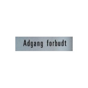 ADGANG FORBUDT -  selvklbende skilt i aluminium 20x80  mm